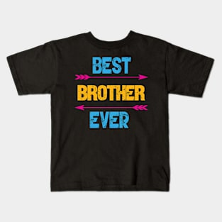 Best Brother Ever Kids T-Shirt